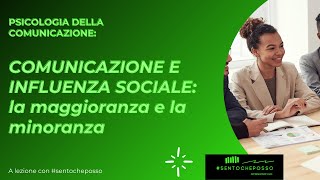 Comunicazione nei gruppi: influenza sociale della maggioranza e della minorazione