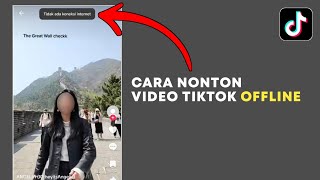 Cara Menonton Video TikTok Offline