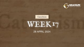 Catechism Week 17 -- Pdt. Jeffrey Siauw