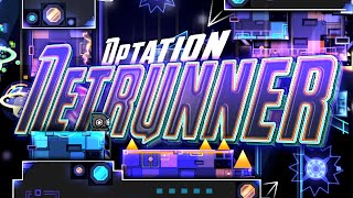 'Netrunner' 100% [Demon] by Optation | Geometry Dash 2.2