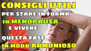 Consigli utili per stare in forma in menopausa e vivere questa fase in modo armonioso.🧘🏻‍♀️