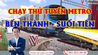 TP HCM: CHẠY THỬ TUYẾN METRO BẾN THÀNH - SUỐI TIÊN