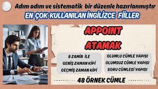 TÜM ÖZNE ZAMİRLERİYLE İNGİLİZCE FİİL PRATİĞİ | APPOINT:ATAMAK