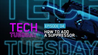 Tech Tuesday Eps 4 - How To Add A Suppressor