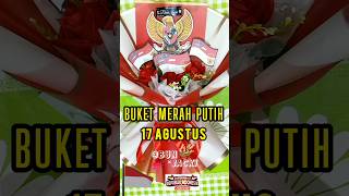 buket merah putih 17 Agustus