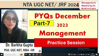 7/December 2023 PYQs of Management UGC NET/ JRF with detail analysis/ UGC NET 2024/ by Dr. Barkha