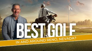 The Top Places To Golf In Reno, NV | Public and Private Courses | Living in Reno Tahoe