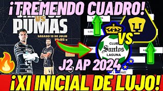 ✅🔥😱¡DE LUJO! ¡TREMENDO XI TITULAR DE PUMAS VS SANTOS !| ¡HAY CAMBIOS! | J2 AP 2024