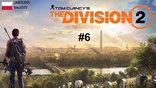 The Division 2 PC - FULL HD - AmoathTV- #6 -ERKA i czyszczenie miasta z szumowin - GAMEPLAY PL/ENG