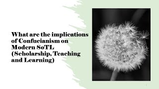 The Implications of Confucianism on Contemporary SoTL (Scholarship, Teaching, Learning in Education)