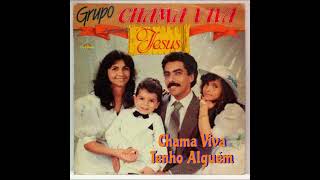 Tenho Alguém - Grupo Chama Viva