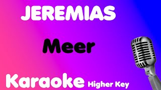 JEREMIAS • Meer • Karaoke (Higher Key)