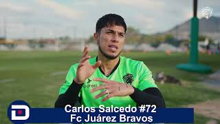 Cuando le demos la vuelta toda va a embonar: Carlos Salcedo #72 Fc Juárez Bravos