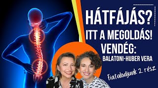 HÁTFÁJÁS? ITT A MEGOLDÁS! - vendég: A Tudatos Testtartás Program alapítója Balatoni-Huber Vera