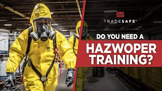 What Is HAZWOPER Training and Who Needs It