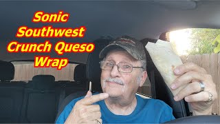 Sonic Southwest Crunch Queso Wrap Taste Test Rating and Review