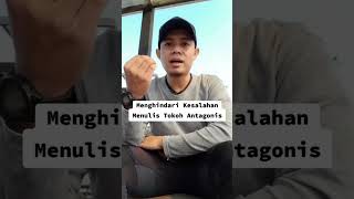 Kesalahan Menulis Tokoh Antagonis Cerita #menjadipenulis #penulispemula #tokohantagonis