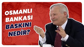 Osmanlı Bankası’nı Kim Bastı?