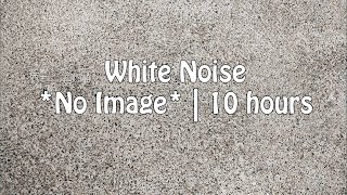 White Noise  *Black Screen*  | 10 Hours | Sleep Sounds