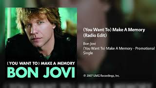 Bon Jovi - (You Want To) Make A Memory (Radio Edit)