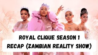 Royal Clique Season 1 REVIEW (Zambian Reality Show)