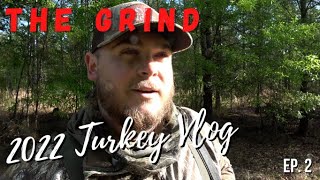 THE GRIND | A Big Gobbler Makes A Fool Out Of Us At 75 Yards