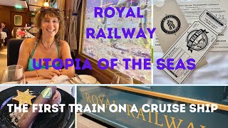 UTOPIA OF THE SEAS ROYAL RAILWAY - WHAT'S THE FIRST ROYAL CARIBBEAN TRAIN ON A CRUISE SHIP LIKE?