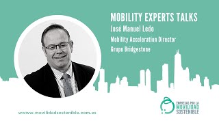 MOBILITY EXPERTS TALKS | Grupo Bridgestone