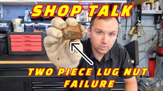 SHOP TALK: REPLACE DAMAGED LUG NUTS RIGHT AWAY IT WILL SAVE YOU TROUBLE LATER ON!