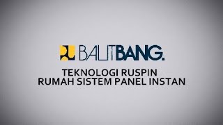 Teknologi Balitbang RUSPIN Rumah Sistem Panel Instan