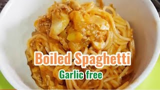 Boiled Spaghetti | Garlic Free | My Own Version