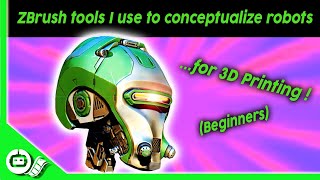 ZBrush tools I use to conceptualize robots...for 3D printing