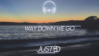 KALEO - Way Down We Go (8D Audio)