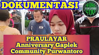 praulayar anniversary gaplek community purwantoro || praulayar