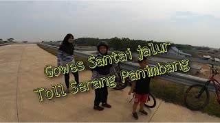 Gowes Santai jalur Toll Serang panimbang