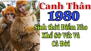 Canh Thân 1980 Tháng Sinh Nào Phú Quý Tháng Nào Khổ Sở