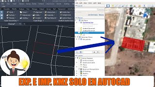 Como exportar e importar archivos KMZ solo usando Autocad