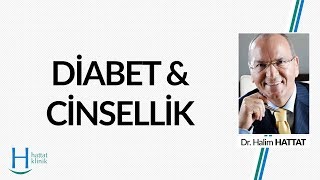 Diabet (Bölüm 2) - Cinsel Tedaviler - Hattat Klinik