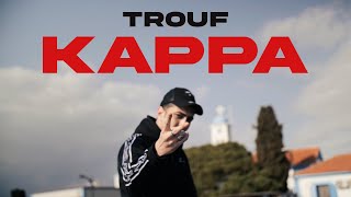 TROUF - Kappa (Official Music Video)