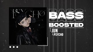 JUN - PSYCHO [BASS BOOSTED]