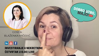 Investiranje u nekretnine - gošća: Blaženka Mičević