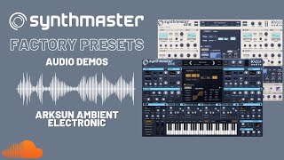 SynthMaster One Arksun Ambient Electronic factory presets