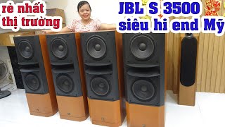 nghe rõ từng hơi thở ca sĩ-rừng loa Hi end Cập bến JBL S 3500 giá từ 3X triệu