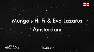 Mungo's Hi Fi & Eva Lazarus - Amsterdam (Lyrics)