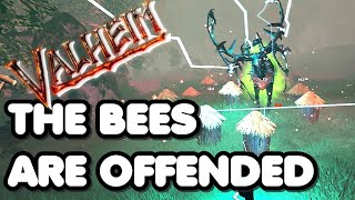 The Bees Are Offended - Valheim