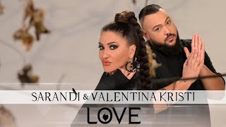 SARANDI & VALENTINA KRISTI - "LOVE"/ САРАНДИ & ВАЛЕНТИНА КРИСТИ - "ЛЮБОВ" (OFFICIAL 4K VIDEO) 2021