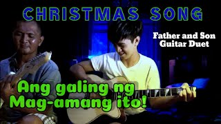 CHRISTMAS SONG hatid ni Clyde G. Balanon Jr. Ang galing ng mag-amang ito! Merry Christmas po!