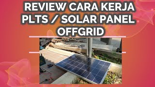 REVIEW CARA KERJA & PEMASANGAN PLTS / SOLAR PANEL OFF GRID