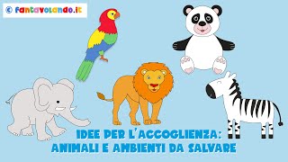 Idee per l'accoglienza animali e ambienti da salvare