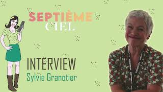 SEPTIÈME CIEL : interview Sylvie Granotier !